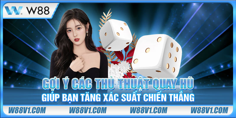 Tài Xỉu Nổ Hũ - Cách Chơi Và Thủ Thuật Giúp Bạn Thắng Lớn Gợi ý các thủ thuật quay hũ giúp bạn tăng xác suất chiến thắng