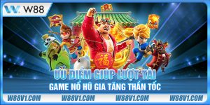 Ưu điểm giúp lượt tải game nổ hũ gia tăng thần tốc